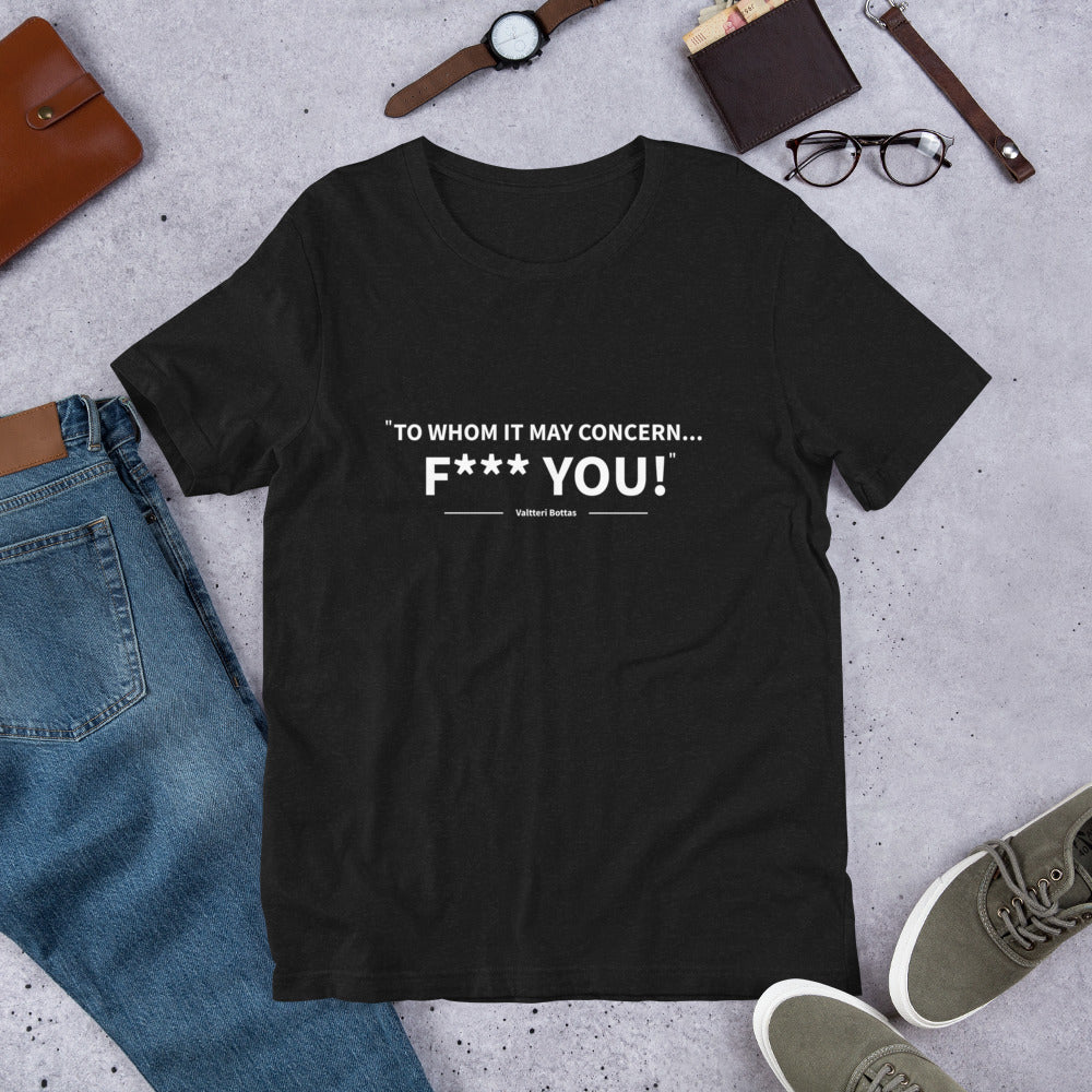 To whom it may concern... (T-Shirt)